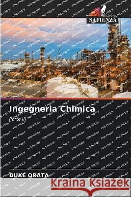 Ingegneria Chimica Duke Orata   9786206090601 Edizioni Sapienza