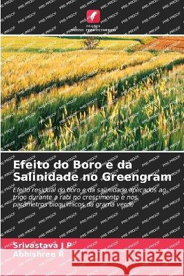 Efeito do Boro e da Salinidade no Greengram Srivastava J P Abhishree R  9786206091752 Edicoes Nosso Conhecimento