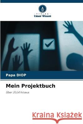 Mein Projektbuch Papa Diop   9786206092377