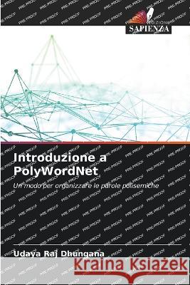 Introduzione a PolyWordNet Udaya Raj Dhungana   9786206093626 Edizioni Sapienza