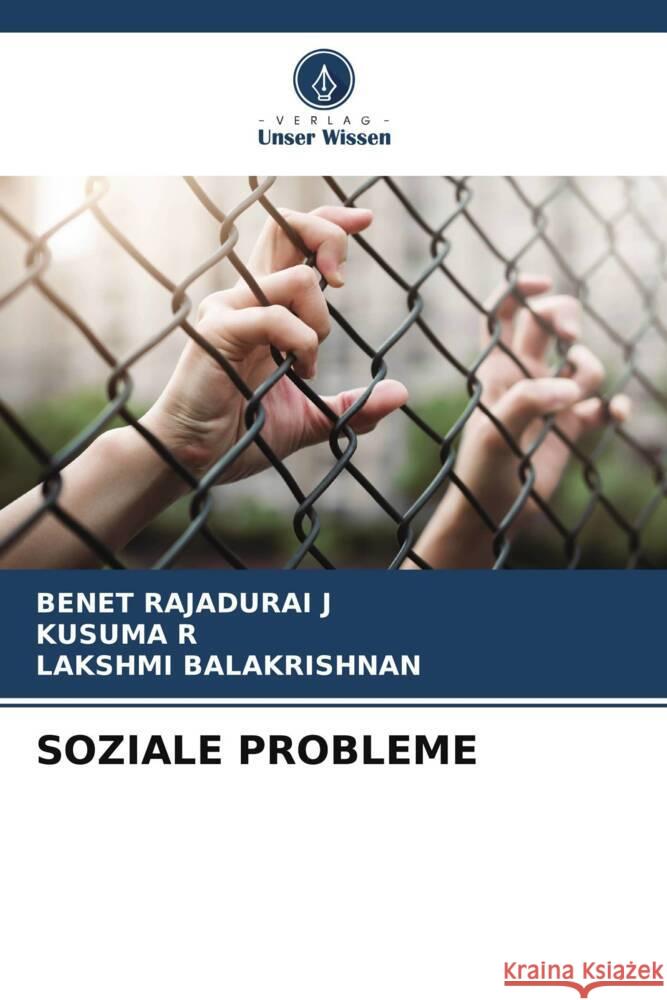 Soziale Probleme Benet Rajadurai J Kusuma R Lakshmi Balakrishnan 9786206094418 Verlag Unser Wissen