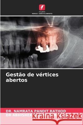 Gestao de vertices abertos Dr Namrata Pandit Rathod Dr Abhishek Kumar Parasiya  9786206095231 Edicoes Nosso Conhecimento