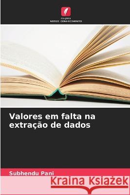 Valores em falta na extracao de dados Subhendu Pani   9786206095521