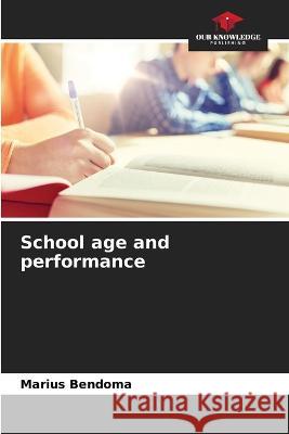 School age and performance Marius Bendoma   9786206099284