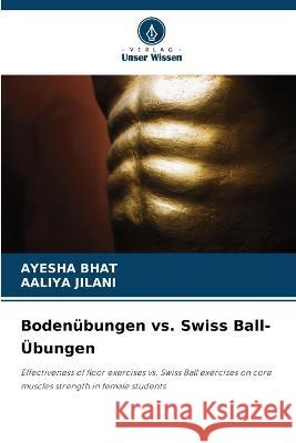 Bodenubungen vs. Swiss Ball-UEbungen Ayesha Bhat Aaliya Jilani  9786206100119