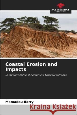 Coastal Erosion and Impacts Mamadou Barry   9786206101451