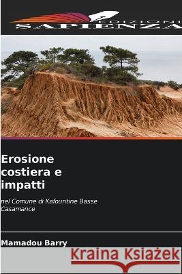 Erosione costiera e impatti Mamadou Barry   9786206101475
