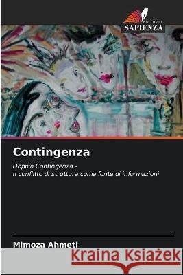 Contingenza Mimoza Ahmeti   9786206105732 Edizioni Sapienza