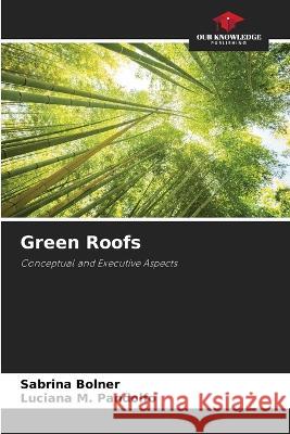 Green Roofs Sabrina Bolner Luciana M Pandolfo  9786206107156