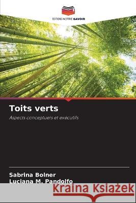 Toits verts Sabrina Bolner Luciana M Pandolfo  9786206107187