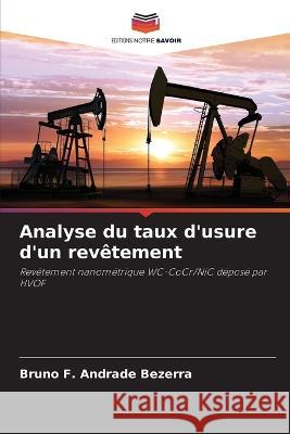 Analyse du taux d'usure d'un revetement Bruno F Andrade Bezerra   9786206107828 Editions Notre Savoir