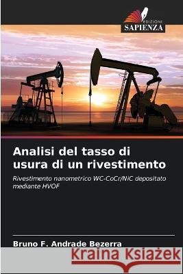 Analisi del tasso di usura di un rivestimento Bruno F Andrade Bezerra   9786206107842 Edizioni Sapienza