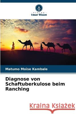 Diagnose von Schaftuberkulose beim Ranching Matumo Moise Kambale   9786206107989