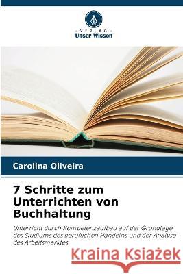 7 Schritte zum Unterrichten von Buchhaltung Carolina Oliveira   9786206109143