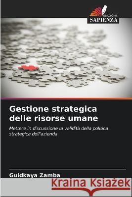 Gestione strategica delle risorse umane Guidkaya Zamba   9786206113355