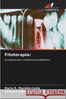 Fitoterapia Maria R Macedo-Costa Carlus A Oliveira Dos Santos  9786206114420 Edizioni Sapienza