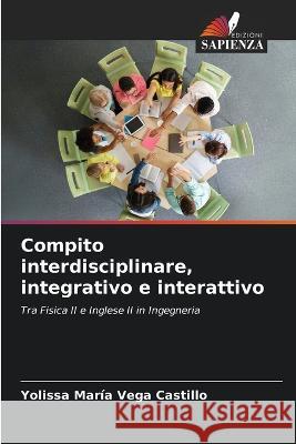 Compito interdisciplinare, integrativo e interattivo Yolissa Maria Vega Castillo   9786206116233