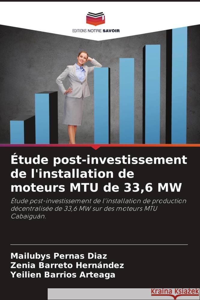 Etude post-investissement de l'installation de moteurs MTU de 33,6 MW Mailubys Pernas Diaz Zenia Barreto Hernandez Yeilien Barrios Arteaga 9786206117155