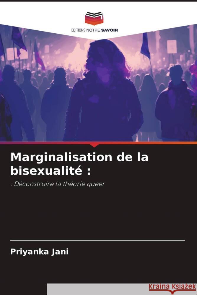 Marginalisation de la bisexualite Priyanka Jani   9786206117919