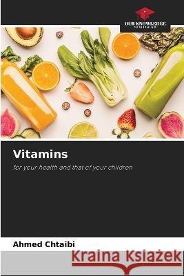 Vitamins Ahmed Chtaibi   9786206122029 Our Knowledge Publishing