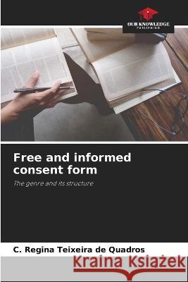 Free and informed consent form C Regina Teixeira de Quadros   9786206124368 Our Knowledge Publishing
