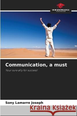 Communication, a must Sony Lamarre Joseph   9786206125266