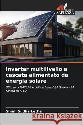 Inverter multilivello a cascata alimentato da energia solare Shimi Sudha Letha   9786206126782