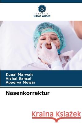 Nasenkorrektur Kunal Marwah Vishal Bansal Apoorva Mowar 9786206128793 Verlag Unser Wissen