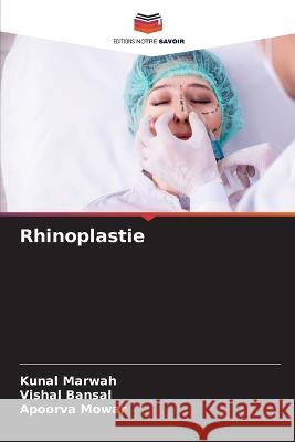 Rhinoplastie Kunal Marwah Vishal Bansal Apoorva Mowar 9786206128816 Editions Notre Savoir