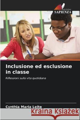 Inclusione ed esclusione in classe Cynthia Maria Leite   9786206130673