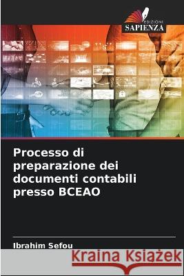 Processo di preparazione dei documenti contabili presso BCEAO Ibrahim Sefou   9786206130864 Edizioni Sapienza