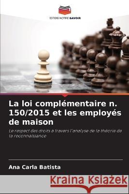 La loi complementaire n. 150/2015 et les employes de maison Ana Carla Batista   9786206131090