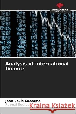 Analysis of international finance Jean-Louis Caccomo Faouzi Souissi  9786206134480