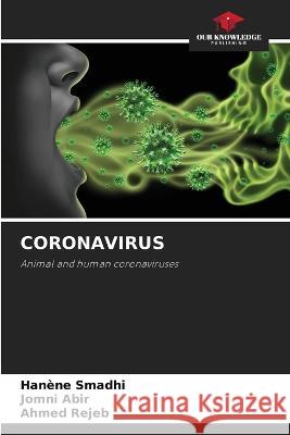 Coronavirus Hanene Smadhi Jomni Abir Ahmed Rejeb 9786206134541