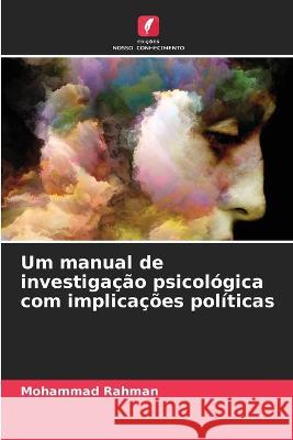 Um manual de investigacao psicologica com implicacoes politicas Mohammad Rahman   9786206134633 Edicoes Nosso Conhecimento