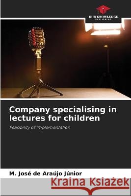 Company specialising in lectures for children M Jose de Araujo Junior   9786206137511