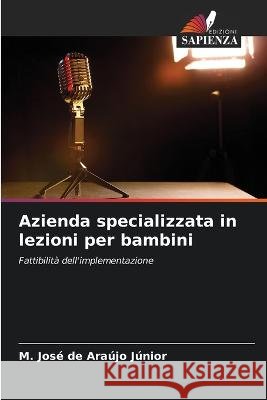 Azienda specializzata in lezioni per bambini M Jose de Araujo Junior   9786206137542