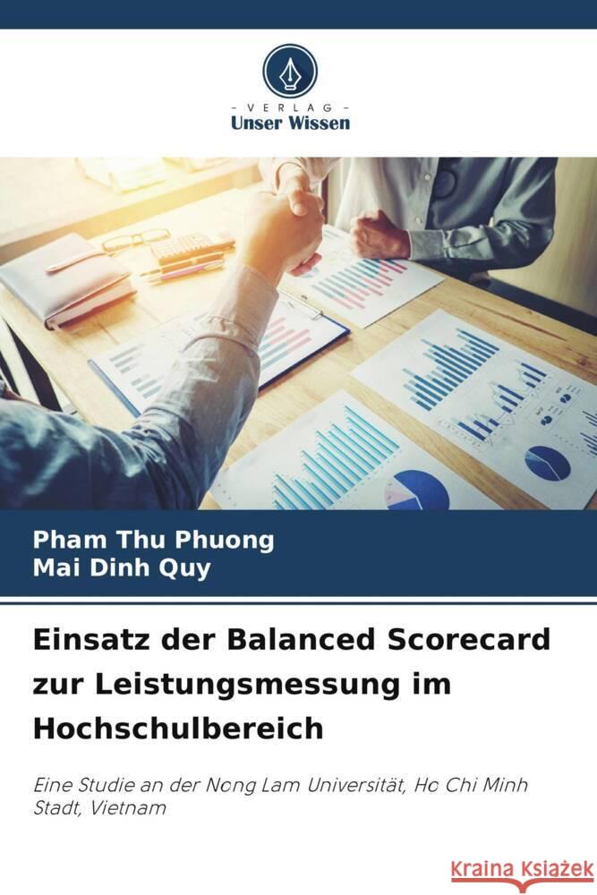 Einsatz der Balanced Scorecard zur Leistungsmessung im Hochschulbereich Pham Thu Phuong Mai Dinh Quy  9786206137566