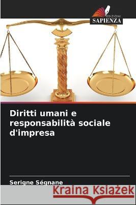 Diritti umani e responsabilita sociale d'impresa Serigne Segnane   9786206141402 Edizioni Sapienza