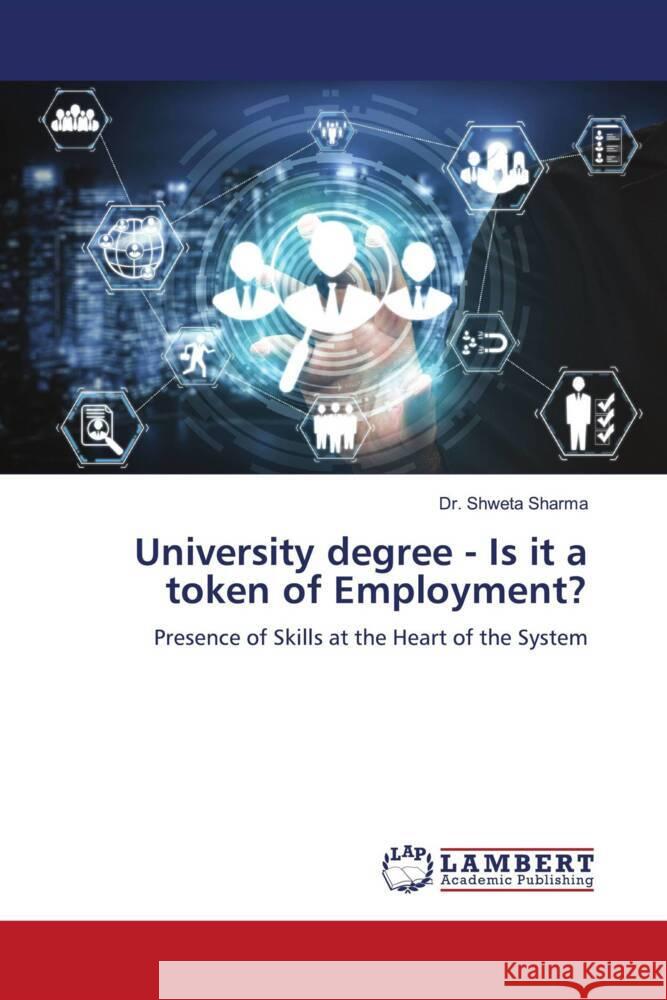 University degree - Is it a token of Employment? Sharma, Dr. Shweta 9786206141877