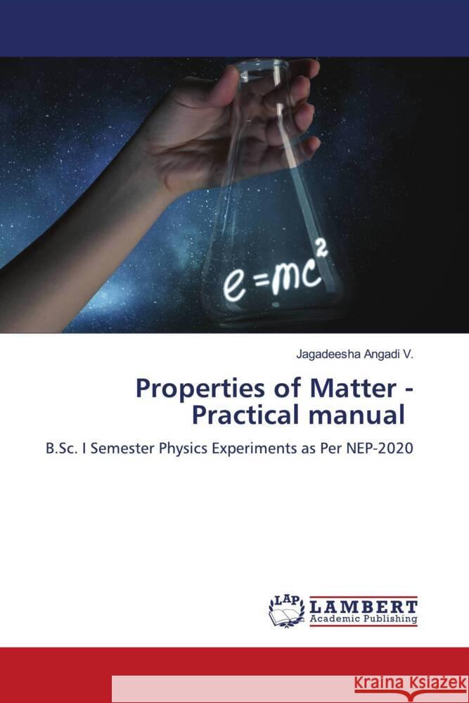 Properties of Matter - Practical manual Angadi V., Jagadeesha 9786206142225