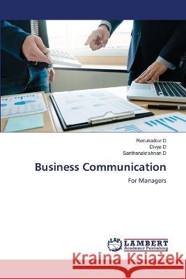 Business Communication D, Renukadevi, D, Divya, D, Santhanakrishnan 9786206142423