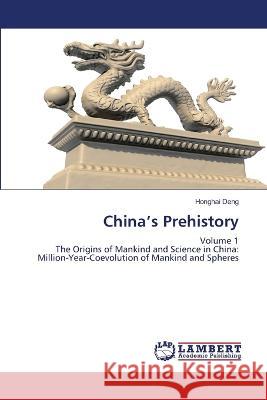 China's Prehistory Deng, Honghai 9786206142706