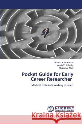 Pocket Guide for Early Career Researcher Al-Rawee, Rawaa Y., Al-Fathy, Marab Y., Alani, Muataz A. 9786206145981