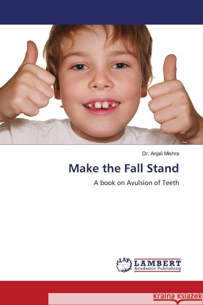 Make the Fall Stand Mishra, Dr. Anjali 9786206146391