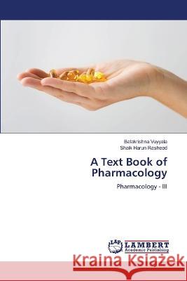 A Text Book of Pharmacology Vuyyala, Balakrishna, Harun Rasheed, Shaik 9786206146940