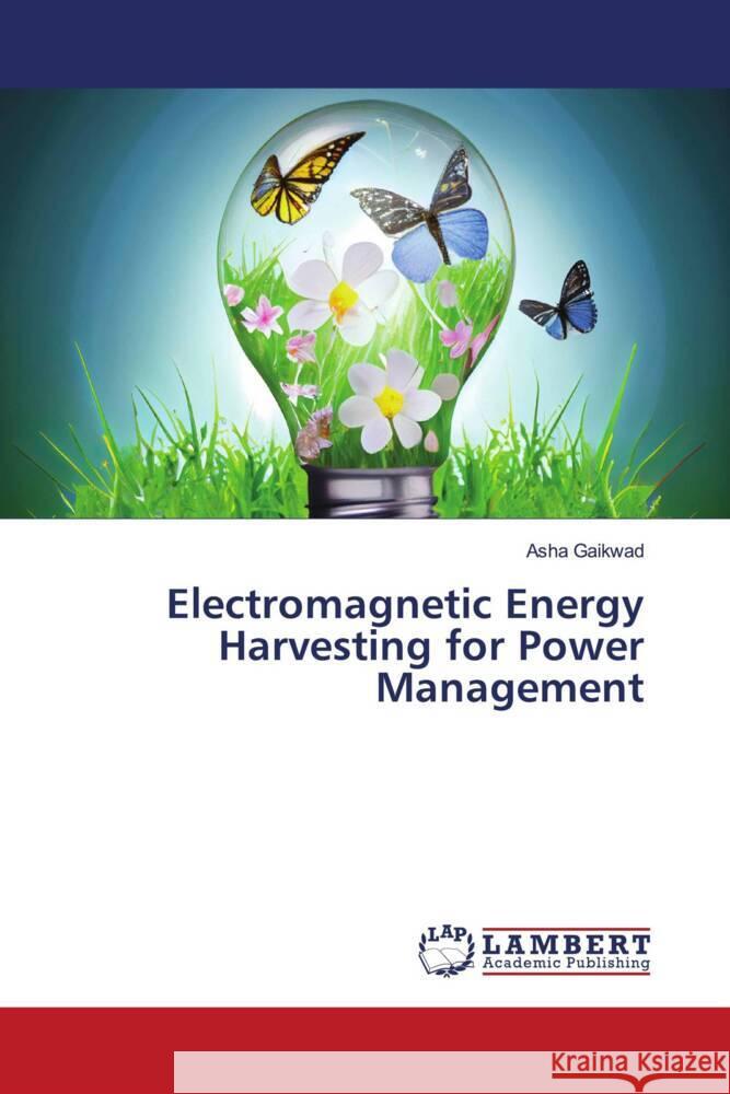 Electromagnetic Energy Harvesting for Power Management Asha Gaikwad 9786206147831