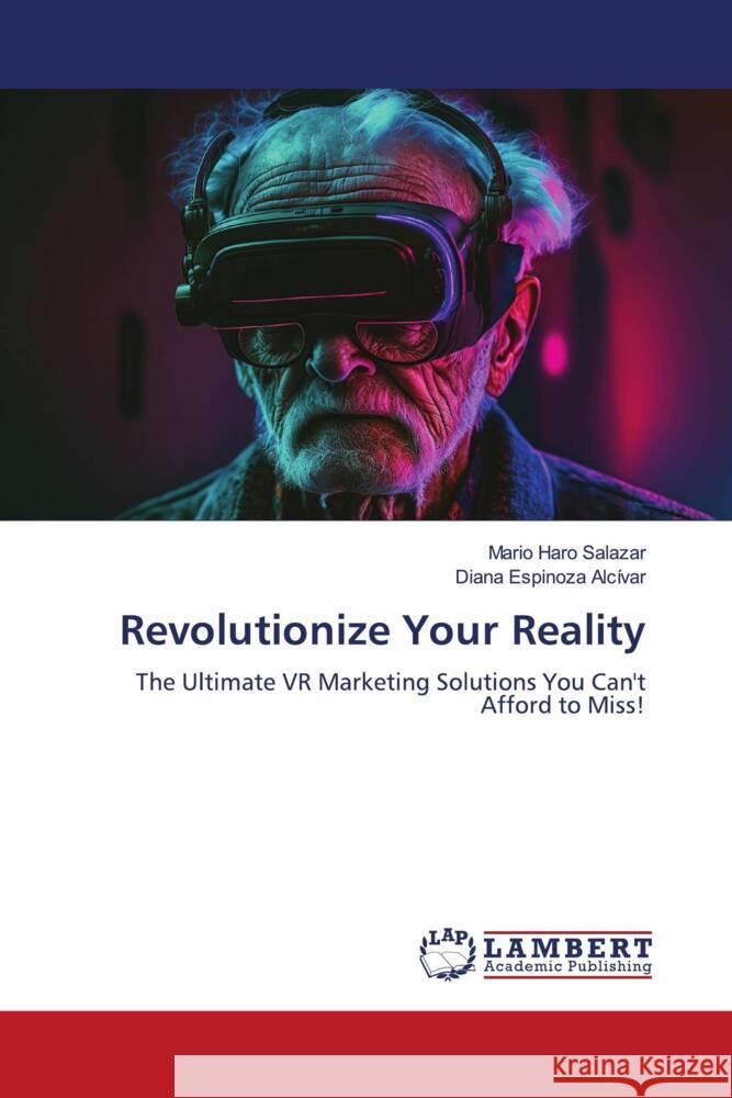 Revolutionize Your Reality Mario Har Diana Espinoz 9786206148203 LAP Lambert Academic Publishing