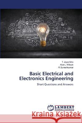 Basic Electrical and Electronics Engineering T. Jayachitra Allan J R. Sureshkumar 9786206149392 LAP Lambert Academic Publishing