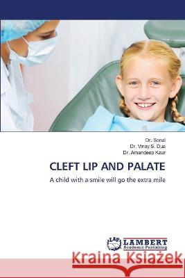 Cleft Lip and Palate Sonal                                    Vinay S. Dua Amandeep Kaur 9786206149453 LAP Lambert Academic Publishing